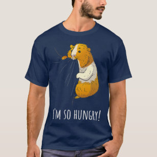 Guinea Pig Im So Hungry  I Pet Owner Gift T-Shirt