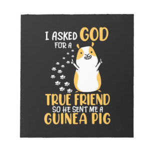 Guinea Pig Is True Friend Notepad