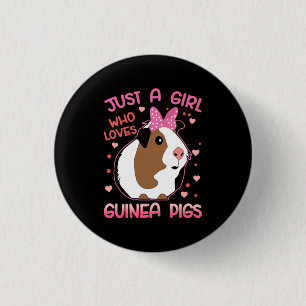 Guinea Pig Just a Girl Who Loves Guinea Pigs 1 Inch Round Button
