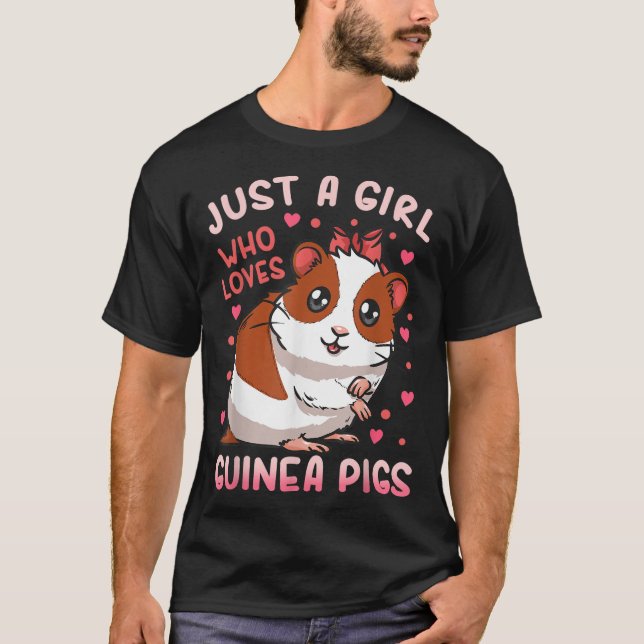 Guinea Pig Just a Girl Who Loves Guinea Pigs T-Shirt (Front)