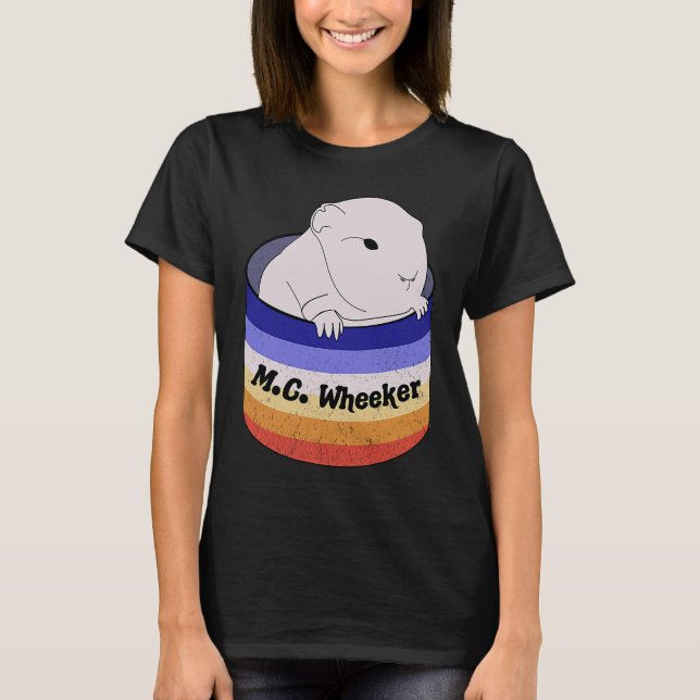 Guinea Pig M C Wheeker Wheeking Cavy T-Shirt (Front)