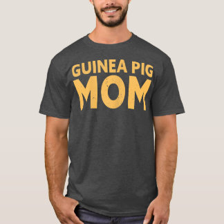 Guinea Pig Mom2232 T-Shirt