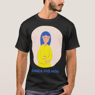 Guinea Pig Mom Cavy Domestic T-Shirt