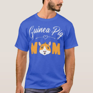 Guinea Pig Mom  Cute Guinea Pig  T-Shirt