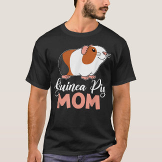 Guinea Pig Mom  Guinea Pig Owner Cavy Lover  T-Shirt