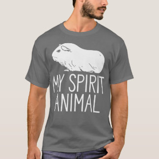 Guinea Pig My Spirit Animal Hamster Pet Lover T-Shirt