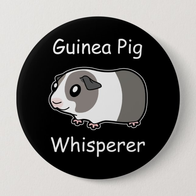 Guinea Pig Whisperer 4 Inch Round Button (Front)
