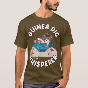 Guinea Pig Whisperer 615 T-Shirt