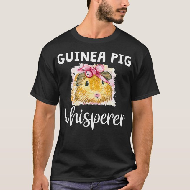 Guinea Pig Whisperer Funny Cavy Animal Pet Owner C T-Shirt (Front)