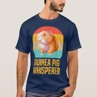 Guinea Pig Whisperer - Funny Guinea Pig Design  T-Shirt