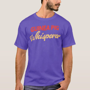 Guinea Pig Whisperer Funny Guinea Pig T-Shirt