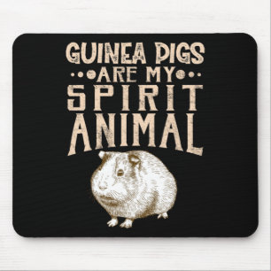 Guinea Pigs Are My Spirit Animal Mouse Pad