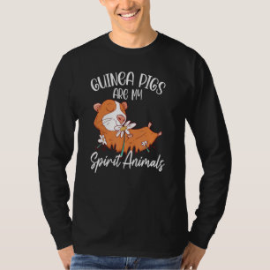 Guinea Pigs Are My Spirit Animals Animal Pet Guine T-Shirt