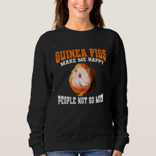 Guinea Pigs Make Happy Guinea Pig  Cute Pet Owner Sweatshirt