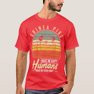 Guinea Pigs Make Me Happy Guinea Pig  T-Shirt