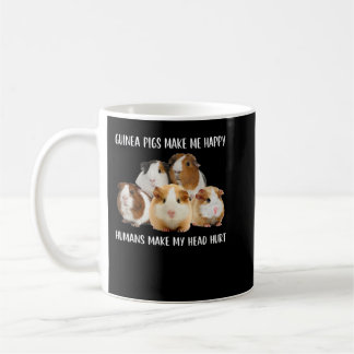 Guinea Pigs Make Me Happy Humans Make My Head Hurt Coffee Mug