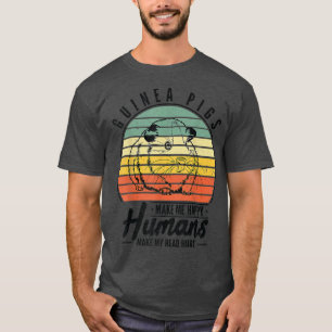 Guinea Pigs Make Me Happy Humans Make My Head Hurt T-Shirt