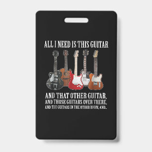 Guitar   All I Need Is This Guitar Any Musician Badge