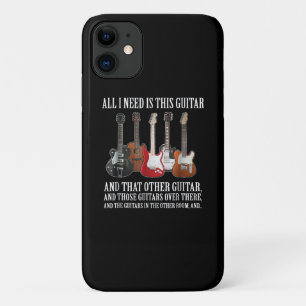 Guitar All I Need Is This Guitar Any Musician iPhone 11 Case