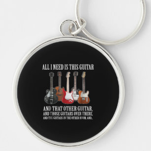 Guitar   All I Need Is This Guitar Any Musician Keychain