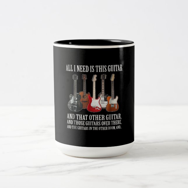 Guitar | All I Need Is This Guitar Any Musician Two-Tone Coffee Mug (Center)
