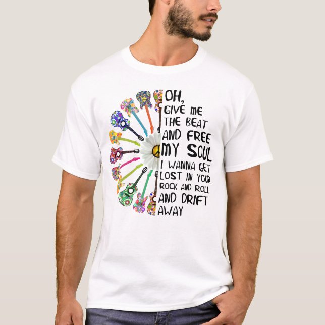 Guitar Give Me The Beat And Free My Soul Hippie Ro T-Shirt (Front)