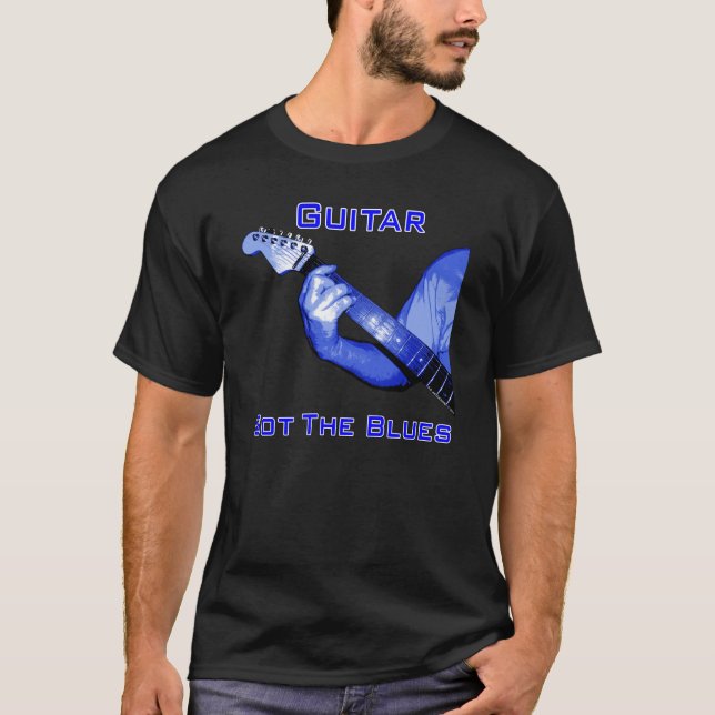 Guitar Got The Blues T Shirt. T-Shirt (Front)