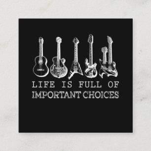 Guitar Lover Life Is Full Of Important Choices Square Business Card