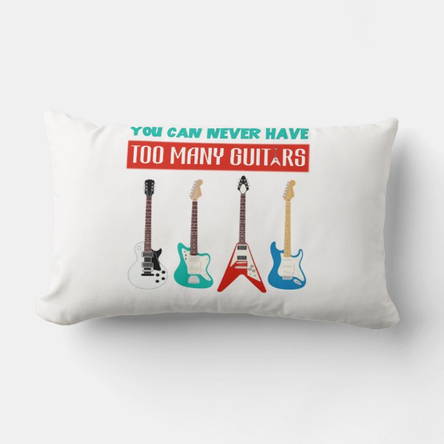 Guitar Lover | You Can Never Have To Many Guitar Lumbar Pillow (Front)