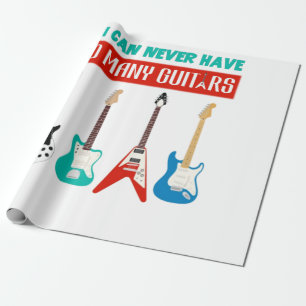 Guitar Lover   You Can Never Have To Many Guitar Wrapping Paper