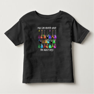Guitar Lover   You Can Never Have To Must Bass Toddler T-shirt