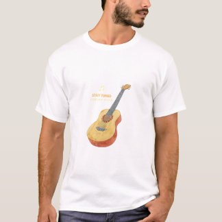 Guitar Stay Tuned T-Shirt
