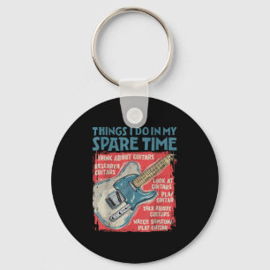Guitar Things I Do In My Spare Time Funny Electric Keychain