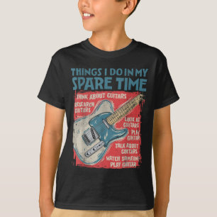 Guitar Things I Do In My Spare Time Funny Electric T-Shirt