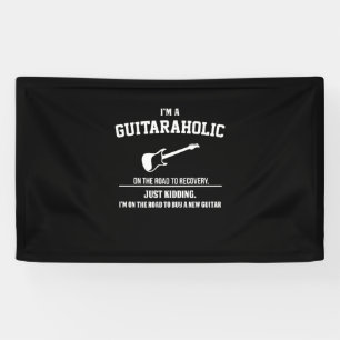 Guitarist I Am Guitaraholic Birthday Banner