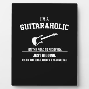 Guitarist I Am Guitaraholic Birthday Plaque