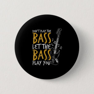Guitarist Let The Bass Guitar Birthday 2 Inch Round Button