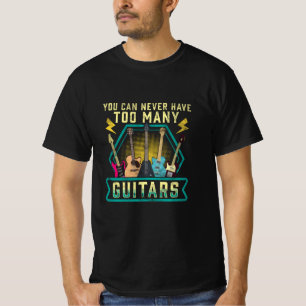 Guitarist You Can Never Have Too Many Guitars Xmas T-Shirt