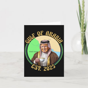 Gulf Of Arabia Est 2025 Funny Trump Vintage Arabia Card