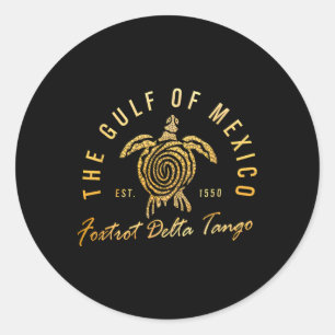 Gulf Of Funny Mexico Foxtrots Deltas Tangos Turtle Classic Round Sticker