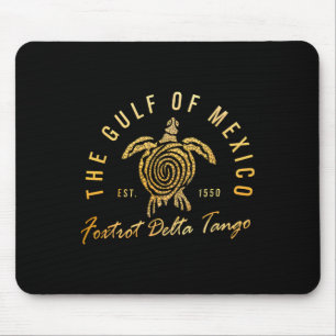 Gulf Of Funny Mexico Foxtrots Deltas Tangos Turtle Mouse Pad