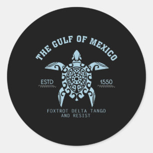 Gulf Of Mexico Est 1550 Foxtrots Deltas Tangos And Classic Round Sticker