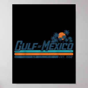 Gulf Of Mexico Est 1550 Retro Beach Gulf Of Mexico Poster