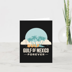 Gulf Of Mexico Forever T-shirt7.png Card