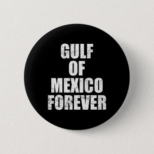 Gulf Of Mexico Forever T-shirt9.png 2 Inch Round Button