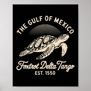 Gulf Of Mexico Foxtrots Deltas Tangos Gulf Of Mexi Poster