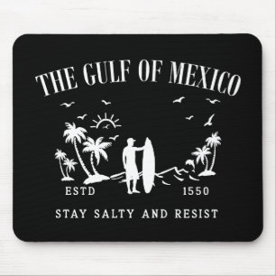 Gulf of Mexico stay salty and resist Mouse Pad