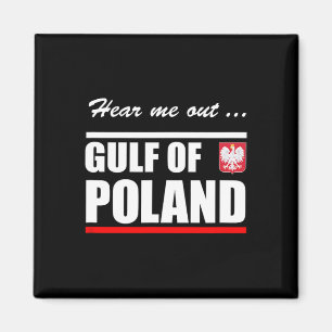 Gulf Of Poland Funny Gulf Of Mexico Parody Magnet