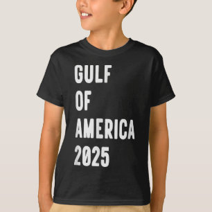 Gulf Of Usa America President Trump 2025 _6 T-Shirt
