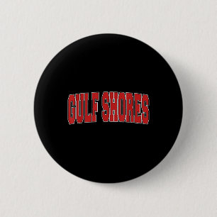 Gulf Shores Al Alabama Varsity Style Usa Vintage S 2 Inch Round Button